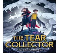 R. M. Romero The Tear Collector Hardback Book R. M. Romero Multicolor