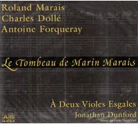 R Marais; Dollé; Forqueray: Le Tombeau de Marin Marais