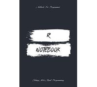 R Notebook: Journal Notebook lined for programmers front and back end - 6x9 inches - 120 pages