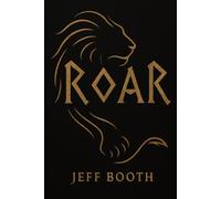 R.O.A.R.: A Kingdom Call To Experience God's Fullness
