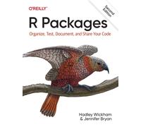 R Packages : Organize, Test, Document, and Share Your Code