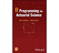 R Programming for Actuarial Science – Wiley-VCH