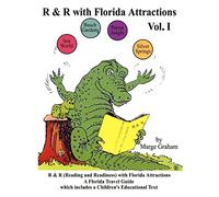 R & R With Florida Attractions Volume I: Reading & Readiness with Florida Attractions--A Florida Attraction Guide Which Includes a Children's Educational Text): v. I
