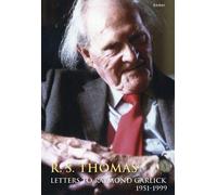 R. S. Thomas Letters to Raymond Garlick, 1951-1999