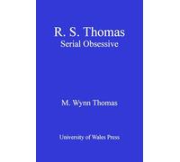 R.S Thomas: Serial Obsessive