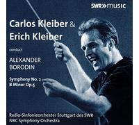 R-So Stuttgart Swr/Nbc So - Carlos Kleiber & Erich Kleiber conduct Alexander Borodin: Symphony No. 2 B Minor Op.5