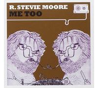 R Stevie Moore - Me Too