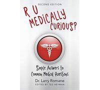 R U Medically Curious?: Simple Answers to Common Medical Questions