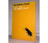 R.U.R. AND THE INSECT PLAY.