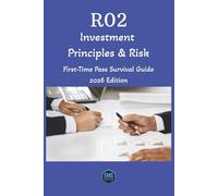 R02 Investment Principles & Risk: First-Time Pass Survival Guide (2026 Edition) (SMG Nexus - CII R0 First-Time Pass Survival Guides)