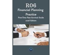 R06 Financial Planning Practice: First-Time Pass Survival Guide 2026 Edition (SMG Nexus - CII R0 First-Time Pass Survival Guides)
