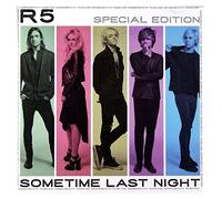 R5: Sometime Last Night