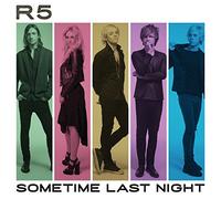 R5 - Sometime Last Night (Japanese Deluxe Version) (Limited)