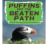 Ra Anderson Puffins Off-the Beaten Path: Iceland: The Puffin Explorers Series Ra Anderson Multicolor