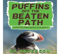 Ra Anderson Puffins Off-the Beaten Path: Iceland: The Puffin Explorers Series Ra Anderson Multicolor