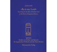 'Ra Is My Lord': Searching for the Rise of the Sun God at the Dawn of Egyptian History: 1 (Menes)
