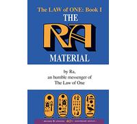 Ra Material: An Ancient Astronaut Speaks (Book One): 1 (The Law of One, 1)