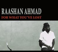 Raashan Ahmad - For What You've Lost