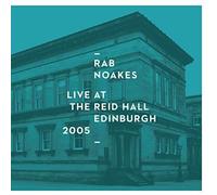 Rab Noakes - Live at the Reid Hall: Edinburgh Fringe 2005