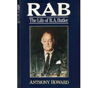 RAB: The Life of R. A. Butler