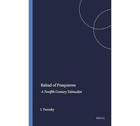 Rabad of Posquieres: A Twelfth-Century Talmudist: 18 (Harvard Semitic Studies)