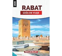 RABAT Guía de viaje 2026: Calles de la Medina, Palacio Real, Kasbah de los Udayas y cultura marroquí