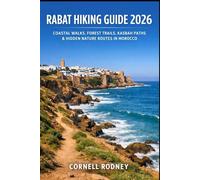 RABAT HIKING GUIDE 2026: COASTAL WALKS, FOREST TRAILS, KASBAH PATHS & HIDDEN NATURE ROUTES IN MOROCCO: 83 (Pathfinder Travel And Adventure Guides)
