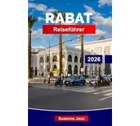 Rabat Reiseführer 2026: Entdecke Marokkos Küstenhauptstadt - Kasbahs, Paläste, Ozeanblick, alte Medinas und ein entspanntes Stadtleben.