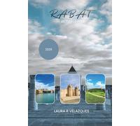 RABAT REISEFÜHRER 2026: Entdecken Sie Marokkos Hauptstadt mit kuratierten Wanderwegen, wichtigen Sehenswürdigkeiten, Küstenorten, Insider-Ratschlägen, Karten und Sicherheitsnotwendigkeiten.