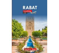 Rabat Reiseführer 2026: Erkunden Sie die große Hauptstadt Marokkos - Sehenswürdigkeiten, Kultur, lokale Einblicke und versteckte Schätze mit praktischen Tipps