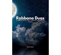 Rabbana Duas: over 200 Duas from the Quran in Arabic text, Transliteration and Translation: Duas divided into sections for easy reference (Islamic Books)
