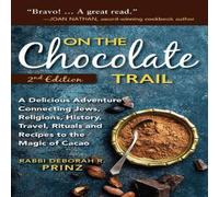 Rabbi Deborah R. Prinz On the Chocolate Trail : A Delicious Adventure Connecting Jews Rabbi Deborah R. Prinz Multicolor