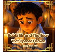 Rabbi Elli and The Tear That Opened Heaven: A Yom Kippur Midrash Based on True Midrashic Teachings (Midrashim with Rabbi Eli)