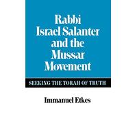 Rabbi Israel Salanter and the Mussar Movement