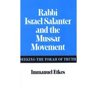 Rabbi Israel Salanter and the Mussar Movement