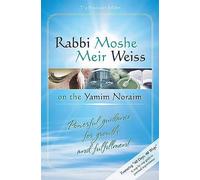 Rabbi Moshe Meir Weiss on the Yamim Noraim