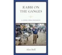 Rabbi on the Ganges: A Jewish-Hindu Encounter