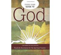Rabbi Rami's Guide to God: Roadside Assistance for the Spiritual Teacher