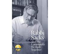 Rabbi Sacks and the Community We Built Together