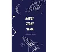 Rabbi Zidni Ilma: Space themed girls and boys kids Islamic Notepad / Notebook / Diary / Journal: Islamic kids gift present for homework, studies, madrasah and writing