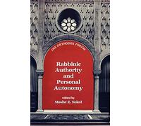 Rabbinic Authority and Personal Autonomy (Orthodox Forum Series)
