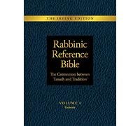 Rabbinic Reference Bible: The Connection Between Tanach and Tradition: Volume I Genesis