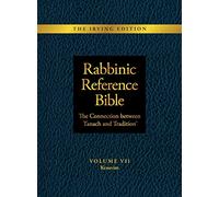 Rabbinic Reference Bible: The Connection Between Tanach and Tradition: Volume VII: Kesuvim
