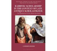 Rabbinic Scholarship in the Context of Late Antique Scholasticism : The Development of the Talmud Yerushalmi