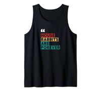 Rabbit Adoption, House Rabbits are Forever Tank Top