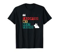 Rabbit Adoption, I Adopted My Best Friend T-Shirt