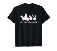 Rabbit Adoption, Love Rescued Me T-Shirt