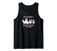 Rabbit Adoption, My Rabbit: Proud Foster Failure Tank Top