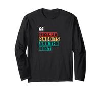 Rabbit Adoption, Rescue Rabbits are The Best Long Sleeve T-Shirt