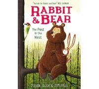 Rabbit and Bear: The Pest in the Nest : Book 2